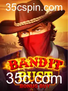 Descubra o Mundo Empolgante de 'BanditBustBonusBuy' no 35c.com